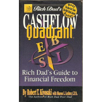 Cash Flow Quadrant: Rich Dad's Guide to Financial Freedom by Robert Kiyosaki